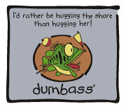 Dumbass - rather hug the shore